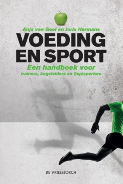Voeding en sport, Anja van Geel ; Joris Hermans - Paperback - 9789021563169