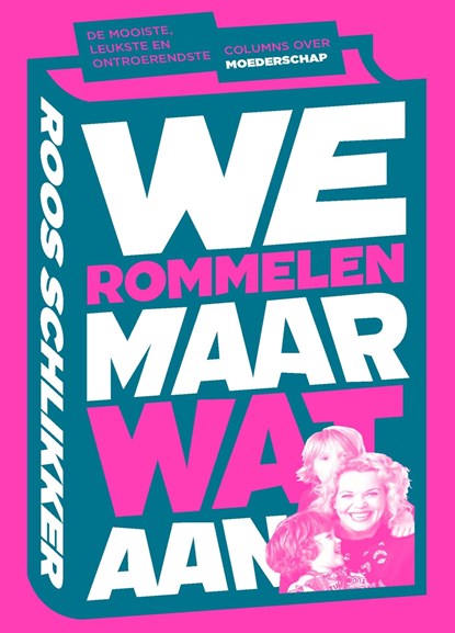 We rommelen maar wat aan, Roos Schlikker - Ebook - 9789021564050