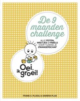 Oei, ik groei! De negen maanden challenge - Frans Plooij - 9789021564296