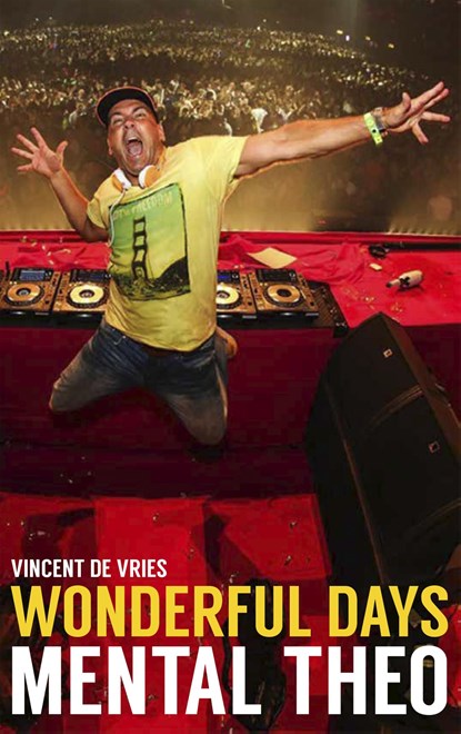 Wonderful days - Mental Theo, Vincent de Vries ; Theo Nabuurs - Ebook - 9789021565569
