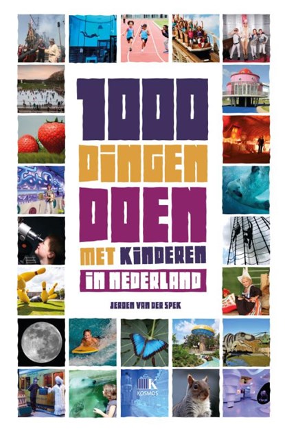 1000 dingen doen in Nederland met kinderen, Jeroen van der Spek - Paperback - 9789021565743