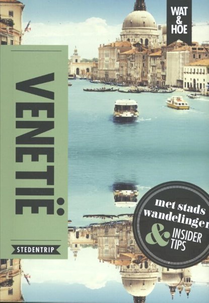 Venetië, Wat & Hoe Stedentrip ; Teresa Fisher - Paperback - 9789021565804