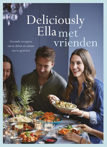 Deliciously Ella met vrienden, Ella Mills - Gebonden - 9789021565859