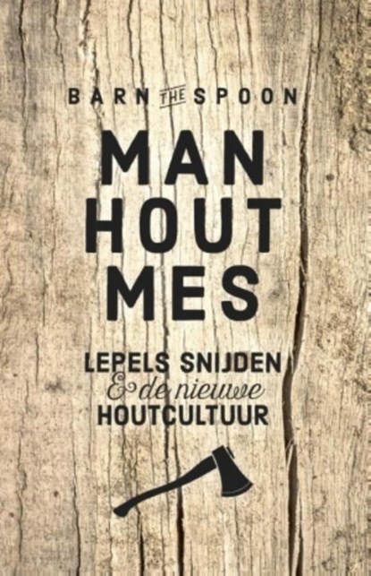 Man, hout, mes, Barn the Spoon - Ebook - 9789021565941