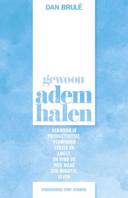 Gewoon ademhalen, Dan Brulé - Paperback - 9789021566276