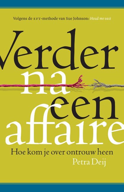 Verder na een affaire, Petra Deij - Paperback - 9789021566528