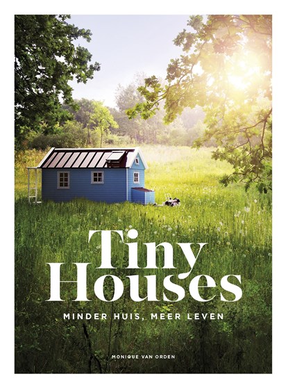 Tiny Houses, Monique van Orden - Ebook - 9789021566757
