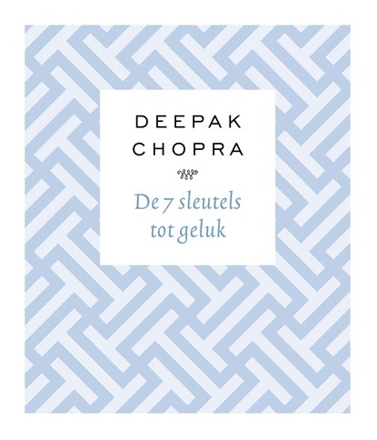 De 7 sleutels tot geluk, Deepak Chopra - Ebook - 9789021567044
