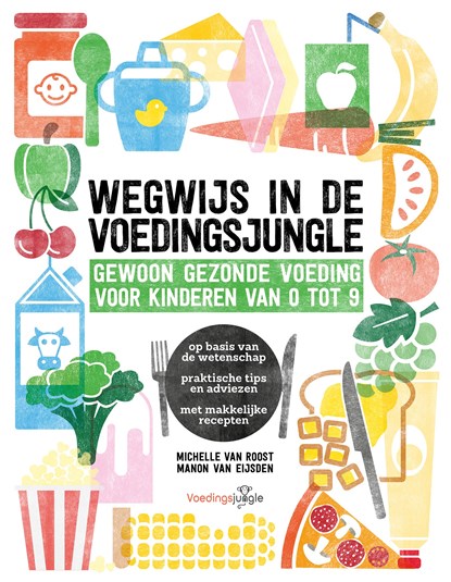 Wegwijs in de voedingsjungle, Michelle van Roost ; Manon van Eijsden - Ebook - 9789021567501