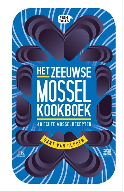 Het Zeeuwse Mossel kookboek, Bart van Olphen - Gebonden - 9789021567518