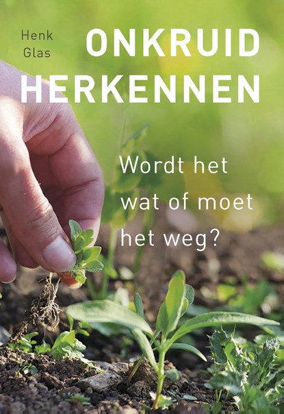 Onkruid herkennen, Henk Glas - Paperback - 9789021568102