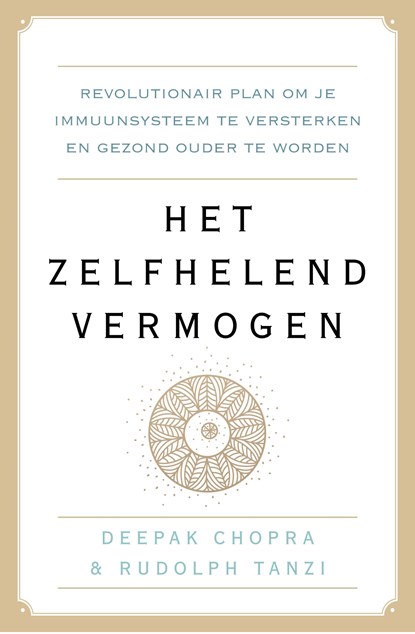 Het zelfhelend vermogen, Deepak Chopra ; Rudolph E. Tanzi - Ebook - 9789021568553