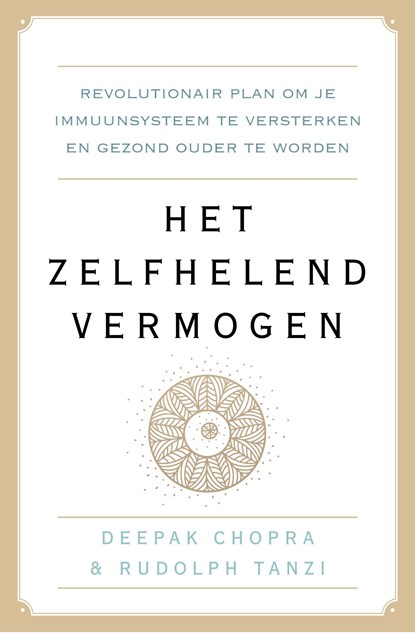 Het zelfhelend vermogen, Deepak Chopra ; Rudolph E. Tanzi - Ebook - 9789021568553