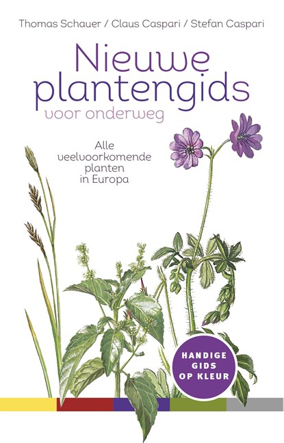 Nieuwe plantengids voor onderweg, Thomas Schauer ; Claus Caspari ; Stefan Caspari - Paperback - 9789021569116
