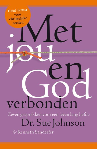 Met jou en God verbonden, Sue Johnson ; Kenneth Sanderfer - Paperback - 9789021569369