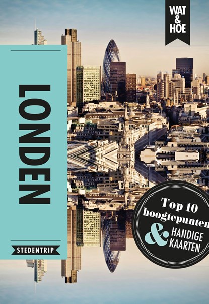 Londen, Wat & Hoe Stedentrip - Paperback - 9789021569376