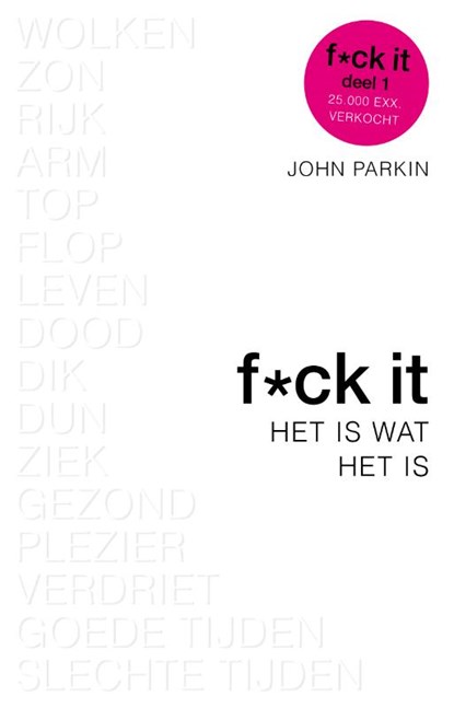 Fuck it Het is wat het is, John C. Parkin - Paperback - 9789021569512