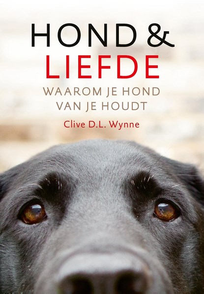 Hond & liefde, Clive D.L. Wynne - Ebook - 9789021570013