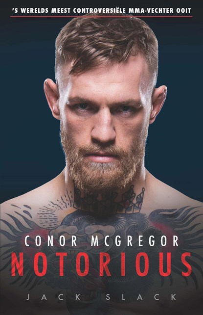 Conor McGregor: Notorious, Jack Slack - Ebook - 9789021570372