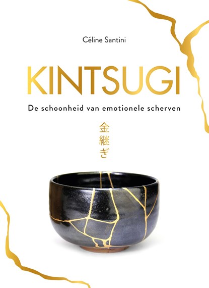 Kintsugi, Céline Santini - Gebonden - 9789021570402