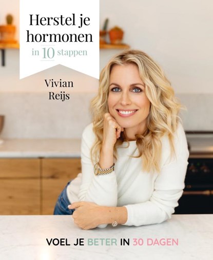 Herstel je hormonen in 10 stappen, Vivian Reijs - Gebonden - 9789021570624