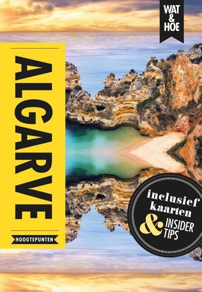 Algarve, Wat & Hoe Hoogtepunten - Ebook - 9789021571010