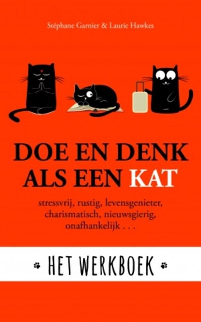 Doe en denk als een kat - Het werkboek, Stephane Garnier ; Laura Hawkins - Ebook - 9789021571423