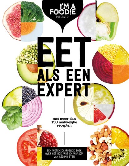 Eet als een expert, Marijke Berkenpas ; Liesbeth Smit ; Gaby Herweijer ; Jolien Klamer - Paperback - 9789021571539