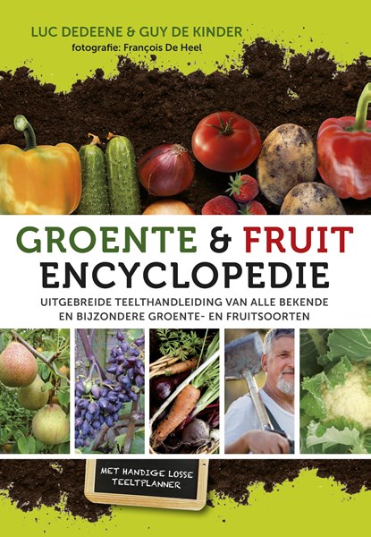 Groente- en fruitencyclopedie, Luc Dedeene ; Guy de Kinder - Gebonden - 9789021572123