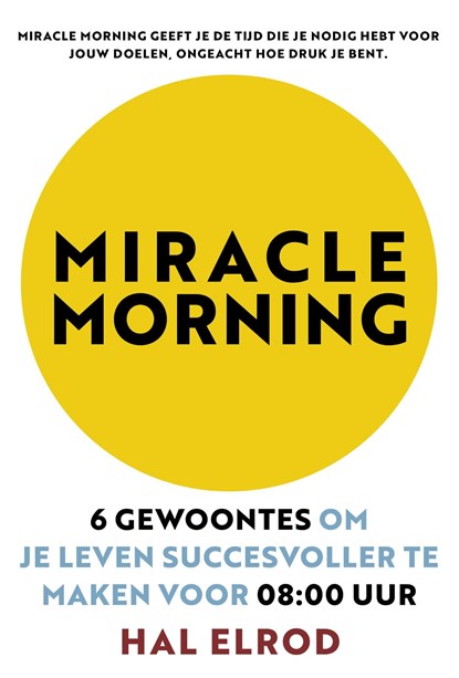 Miracle Morning, Hal Elrod - Ebook - 9789021572307