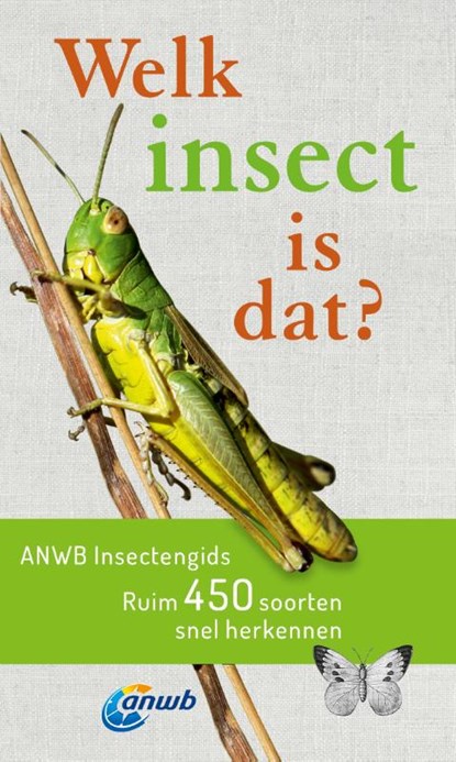 Welk insect is dat? ANWB Insectengids, Heiko Bellmann - Paperback - 9789021572611