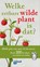 Welke eetbare wilde plant is dat?, Christa Bastgen - Paperback - 9789021572628