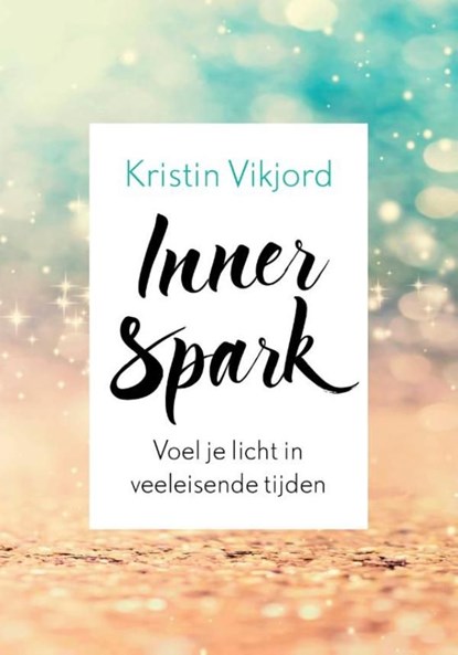 Inner Spark, Kristin Vikjord - Ebook - 9789021572697
