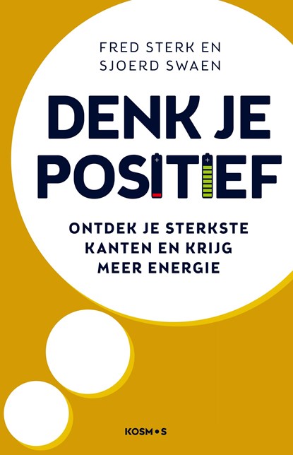 Denk je positief, Fred Sterk ; Sjoerd Swaen - Paperback - 9789021572727