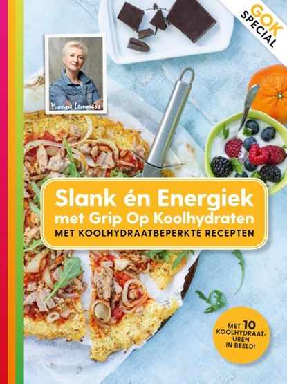 Slank en energiek met Grip op koolhydraten, Yvonne Lemmers - Paperback - 9789021572895