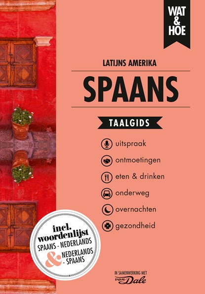 Spaans Latijns-Amerika, Wat & Hoe taalgids - Paperback - 9789021572918