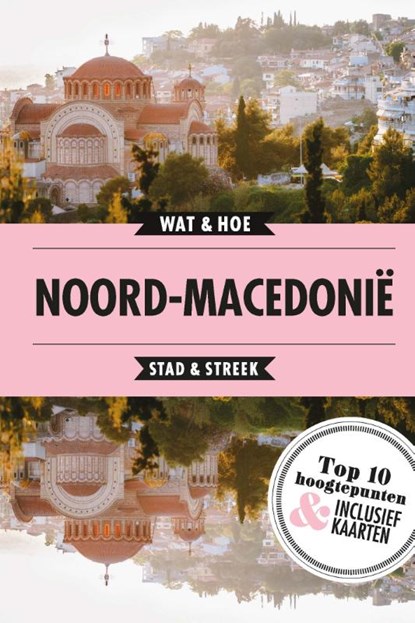 Noord-Macedonië, Wat & Hoe Stad & Streek - Paperback - 9789021572987