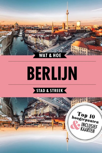 Berlijn, Wat & Hoe Stad & Streek - Paperback - 9789021572994