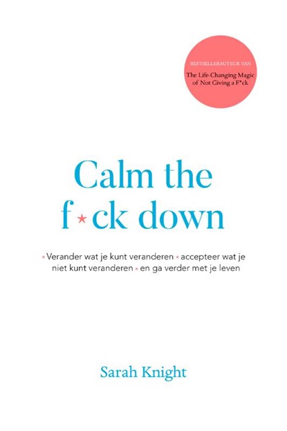 Calm the f*ck down, Sarah Knight - Paperback - 9789021573175