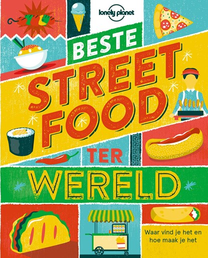 Beste streetfood ter wereld, Lonely Planet - Paperback - 9789021573366
