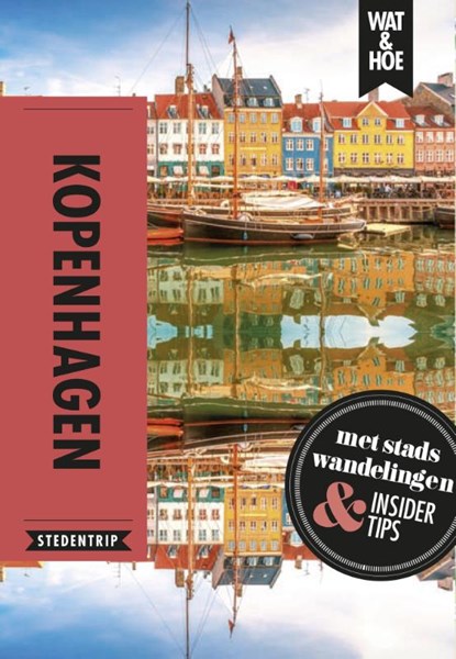 Kopenhagen, Wat & Hoe Stedentrip - Paperback - 9789021573526