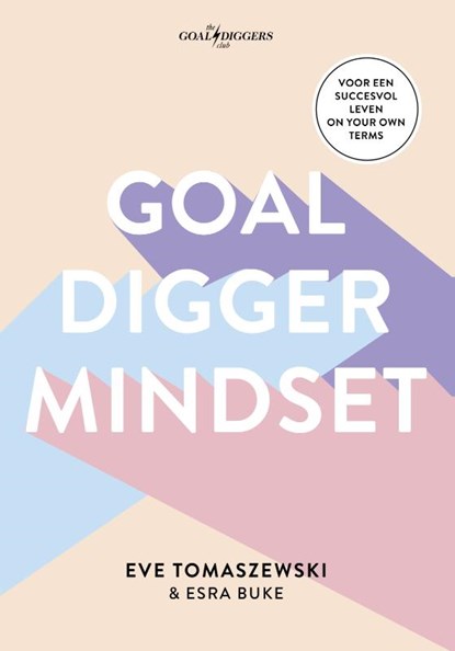 Goaldigger mindset, Eve Tomaszewski ; Esra Buke - Paperback - 9789021574028