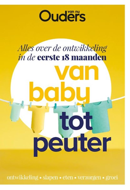 Van baby tot peuter, Ouders van Nu - Gebonden - 9789021574097