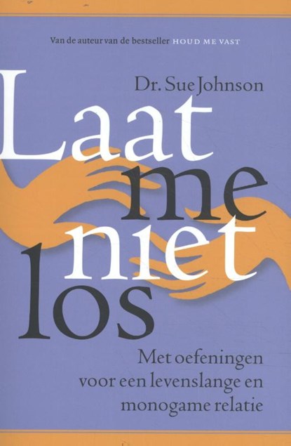 Laat me niet los, Sue Johnson - Paperback - 9789021574554