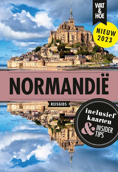 Normandië, Wat & Hoe Hoogtepunten - Ebook - 9789021575216