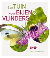 Een tuin voor bijen en vlinders, Albert Vliegenthart -  - 9789021575773
