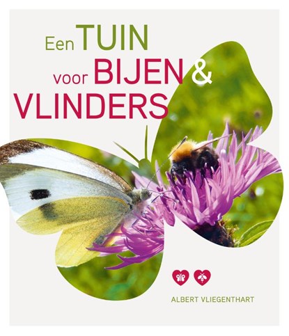 Een tuin voor bijen en vlinders, Albert Vliegenthart - Paperback - 9789021575773