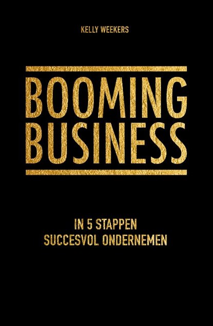 Booming business, Kelly Weekers - Paperback - 9789021575858