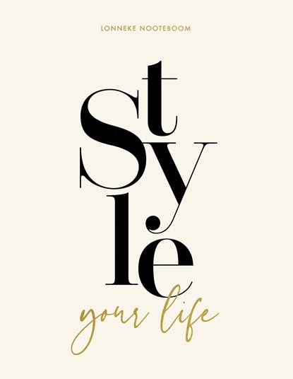 Style your Life, Lonneke Nooteboom - Ebook - 9789021576046