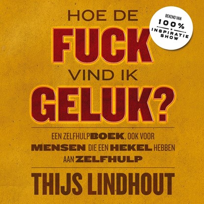 Hoe de fuck vind ik geluk?, Thijs Lindhout - Luisterboek MP3 - 9789021576404